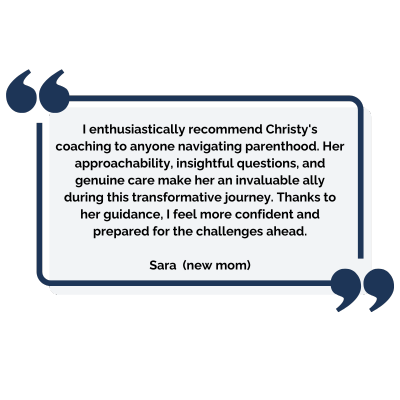 client review, I recommend Christy's coaching to anyone navigating parenthood. her approachability, insightful questions, and genuine care make her an invaluable ally during this transformative journey. thanks to her guidance, i feel more confident and pre